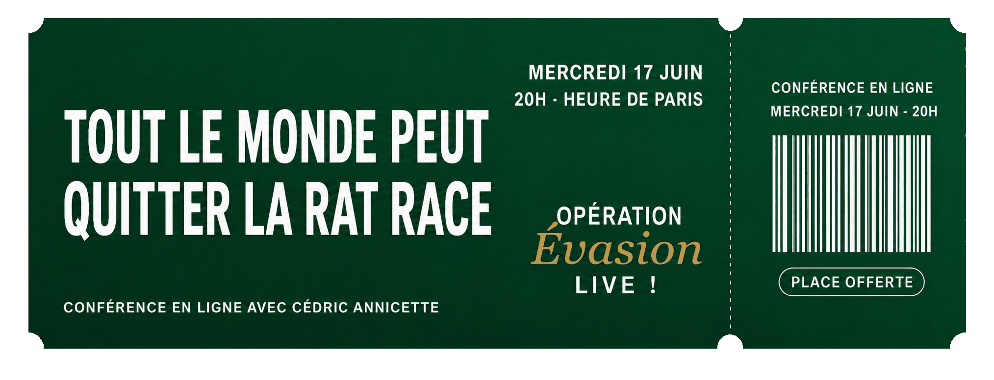 Place pour Opération Évasion Live !
